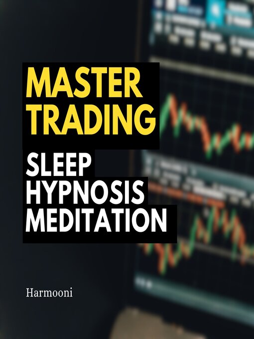 Title details for Master Trading Sleep Hypnosis Meditation by Harmooni - Wait list
